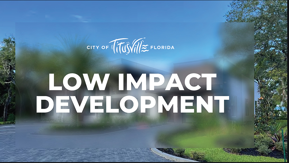 LID in Action for Cities: Lessons Learned Since Implementing A LID Ordinance Lily Galleo, City of Titusville 2025 MRC Low Impact Development Conference