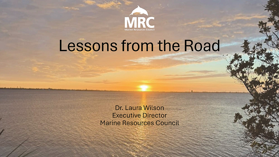 Lessons from the Road Laura Wilson, Marine Resources Council 2025 MRC Low Impact Development Conference