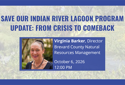 Save Our Indian River Lagoon Program Update: From Crisis to Comeback: October 2026 Lagoon at Noon